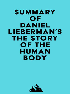 cover image of Summary of Daniel Lieberman's the Story of the Human Body